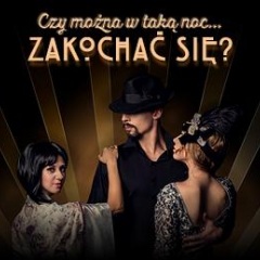 CZY MOŻNA W TAKĄ NOC ZAKOCHAĆ SIĘ?