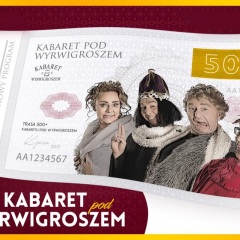 Kabaret Pod Wyrwigroszem w nowym programie 500+