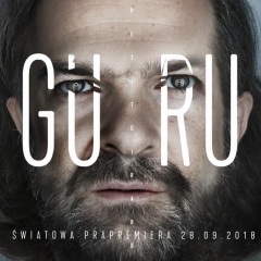 Guru, światowa prapremiera w Operze na Zamku w Szczecinie