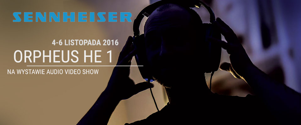 Będzie drogo - ORPHEUS HE 1 na Audio Video Show 2016