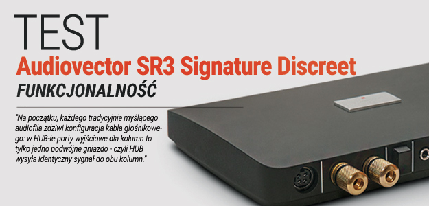Audiovector SR3 Signature DISCREET - FUNKCJONALNOŚĆ