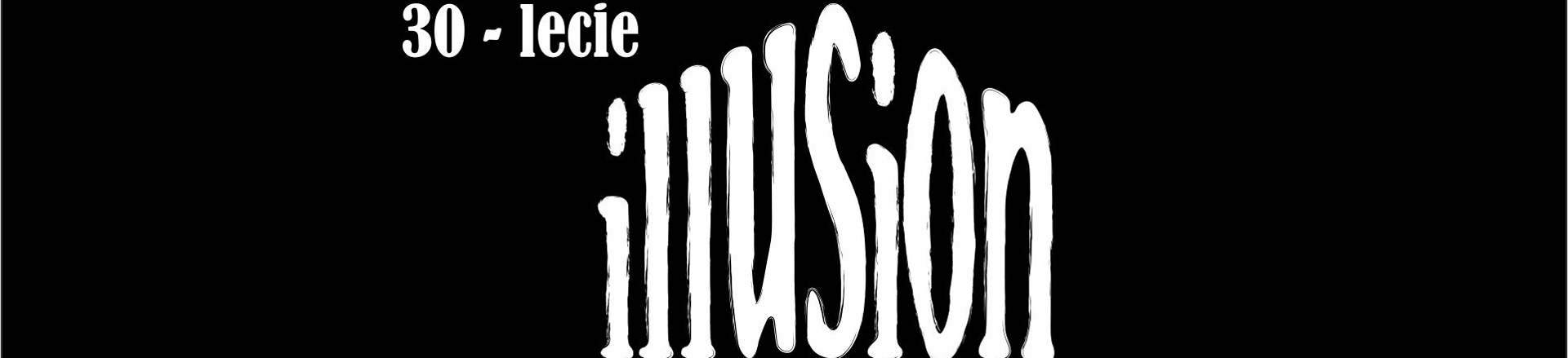 30-lecie ILLUSION w Krakowie