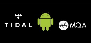 TIDAL udostępnia MQA dla systemu Android