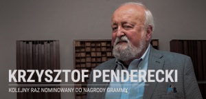 PENDERECKI Z NOMINACJĄ DO NAGRODY GRAMMY