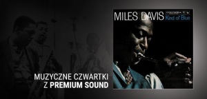 Salon Premium Sound w Gdańsku zaprasza na odrobinę Kind of Blue