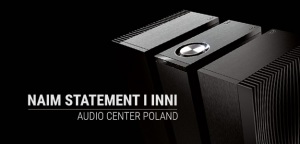 Audio Center Poland nie tylko NAIM STATEMANT