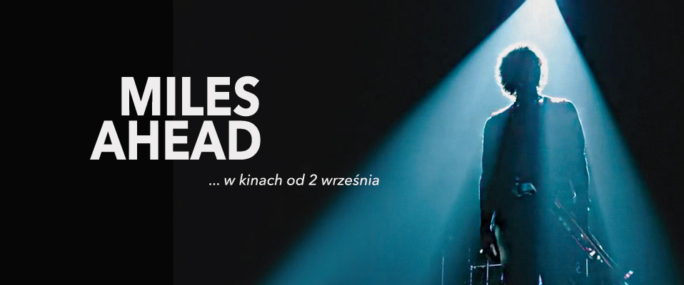 2 września zapraszamy do kin - premiera Miles Ahead