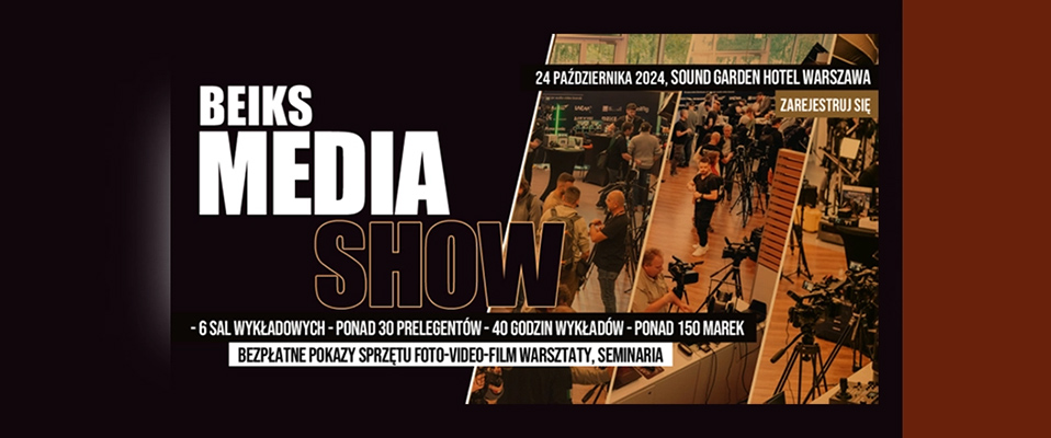 Beiks Media Show - kluczowe wydarzenie dla branży Foto, Video i Film w Październiku!