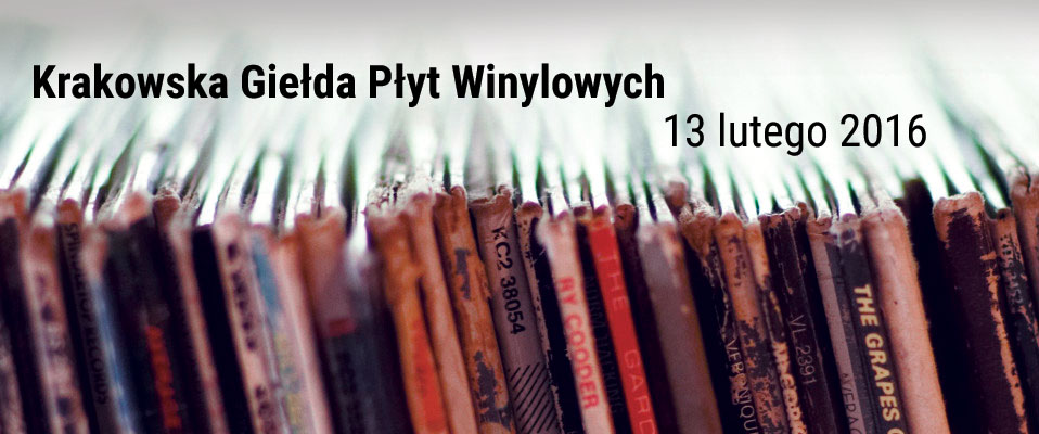 Krakowska Giełda Płyt Winylowych - zaprasza miłośników analogu