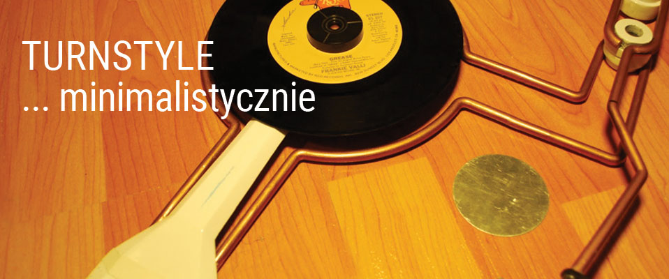 Turnstyle - gramofon maksymalnie minimalny