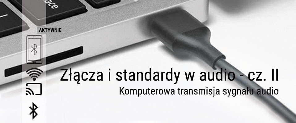Złącza i standardy w audio - cz. II
