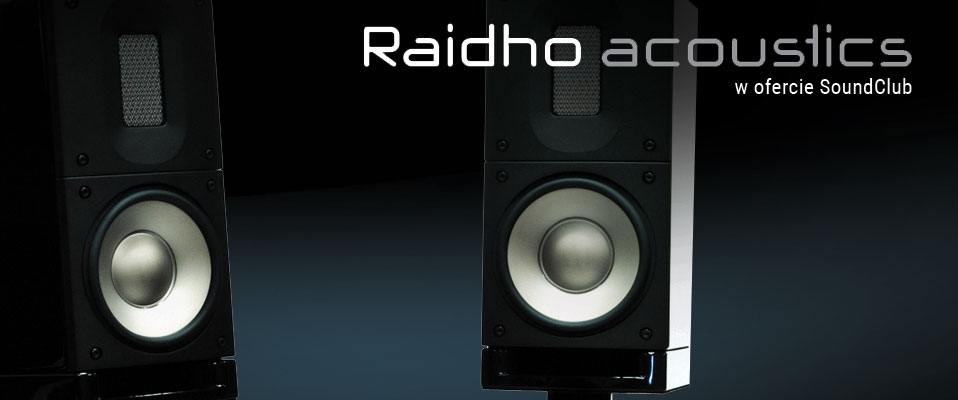 Raidho Acoustic w ofercie firmy SoundClub