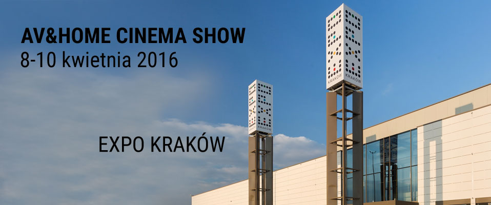 Targi AV&amp;HOME CINEMA SHOW z nową lokalizację w Krakowie