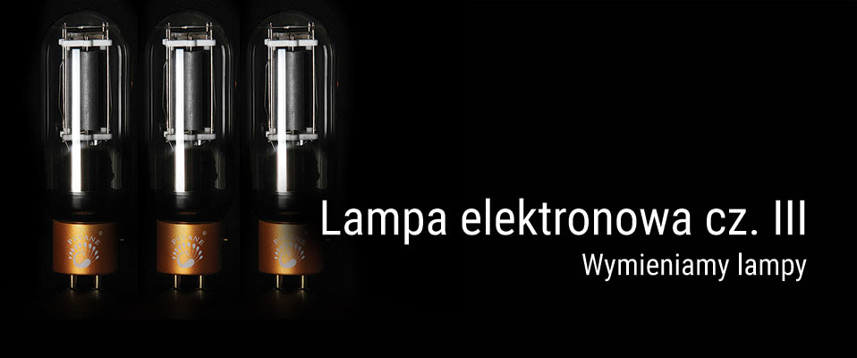 Lampy cz. III - wymieniamy lampy