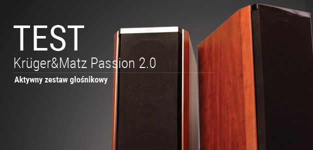 Krüger&amp;Matz Passion 2.0... dla następnego audio-pokolenia 