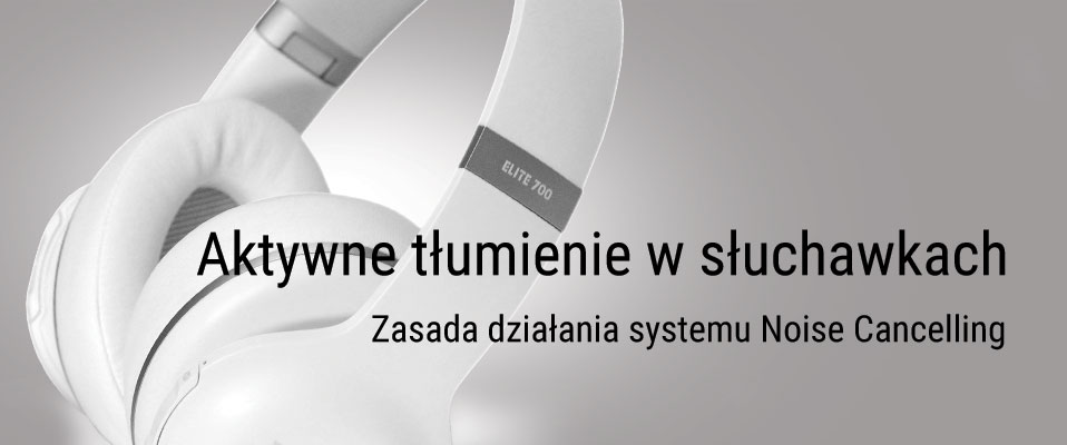 ANC W SŁUCHAWKACH CZ. II - TECHNIKA