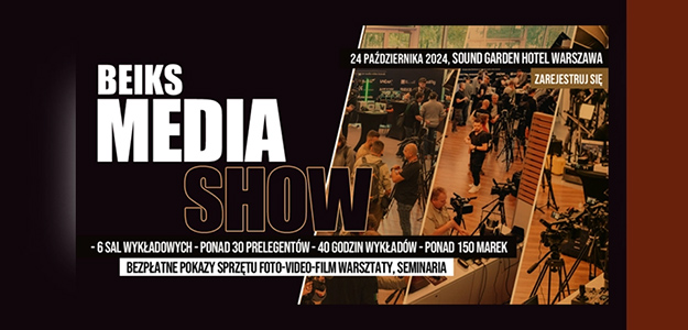 Beiks Media Show - kluczowe wydarzenie dla branży Foto, Video i Film w Październiku! 