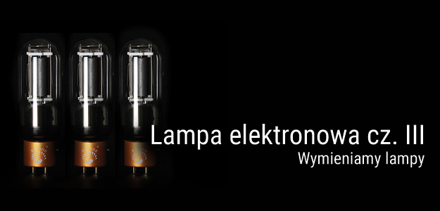 Lampy cz. III - wymieniamy lampy