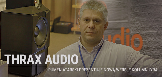 Rumen Atarski i THRAX na wystawie Audio Video Show 2016