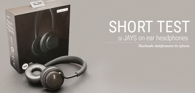 u-JAYS - słuchawki prosto ze Szwecji (test)
