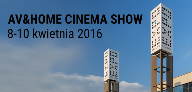 Targi AV&amp;HOME CINEMA SHOW z nową lokalizację w Krakowie