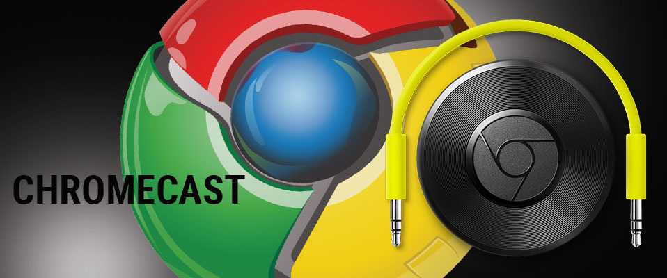 Chromecast / Chromecast Audio rośnie w siłę