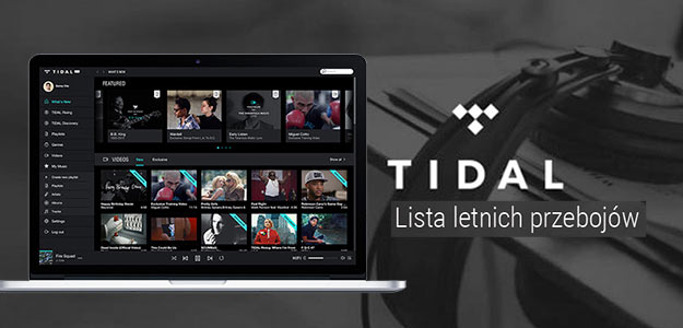 Czego słuchamy na wakacjach ? - zobacz polską listę przebojów TIDAL