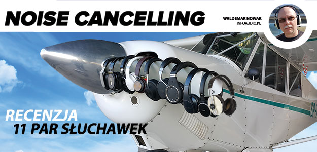 NOISE CANCELLING - recenzja 11 par słuchawek