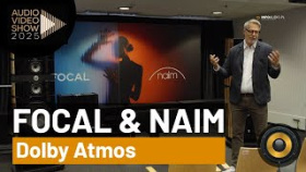 Focal &amp; Naim Dolby Atmos I Audio Video Show 2025