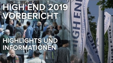 HIGH END 2019 - Vorbericht, Highlights, Informationen