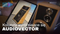 AUDIOVECTOR Trapeze Reimagined - kolumny wyróżniające się na tle branży pod wieloma względami